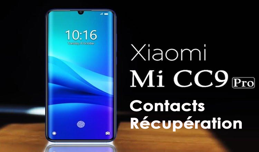 récupérer des contacts supprimés de Mi CC9 Pro