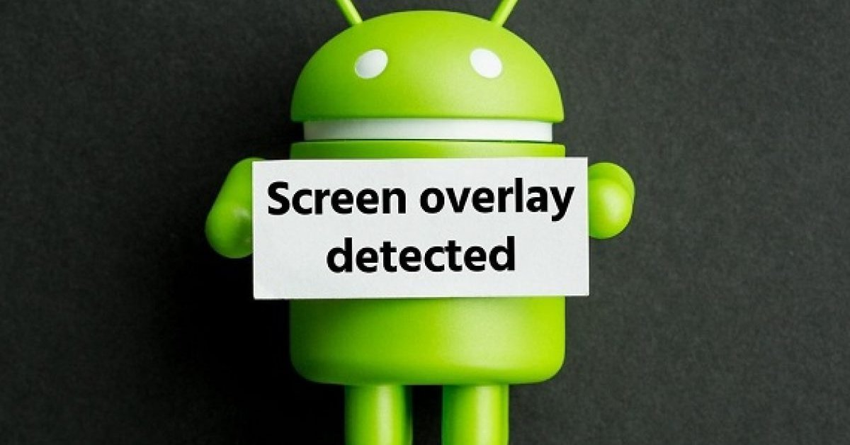 réparer "Superposition d'écran détectée" Erreur Sur Android