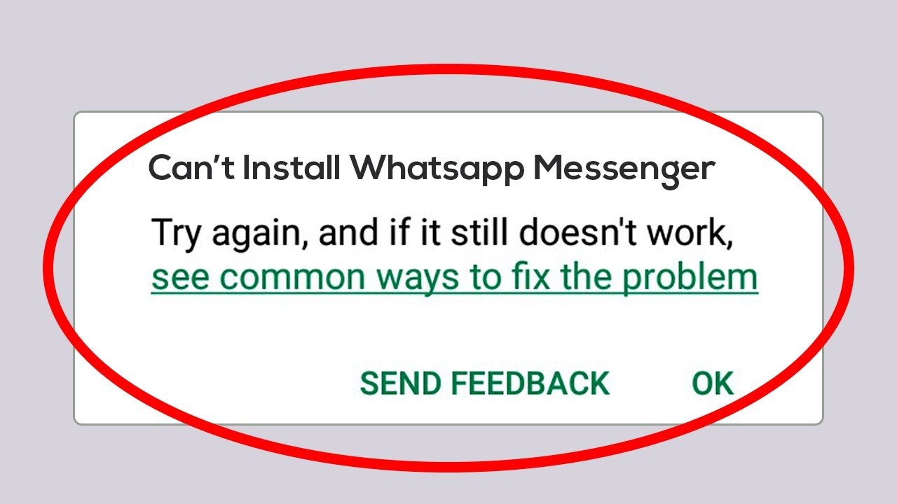 Corriger "Ne peut pas Installer WhatsApp Messenger" Erreur